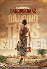 Babumoshai Bandookbaaz 2017 DVD SCR Full Movie